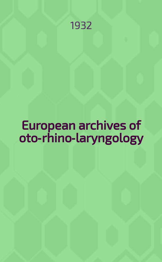European archives of oto-rhino-laryngology : Offic. j. of the Europ. federation of oto-rhino-laryngological soc. (EUFOS) Affiliated with the German soc. for oto-rhino-laryngology-head a. neck surgery. Bd.130, H.3