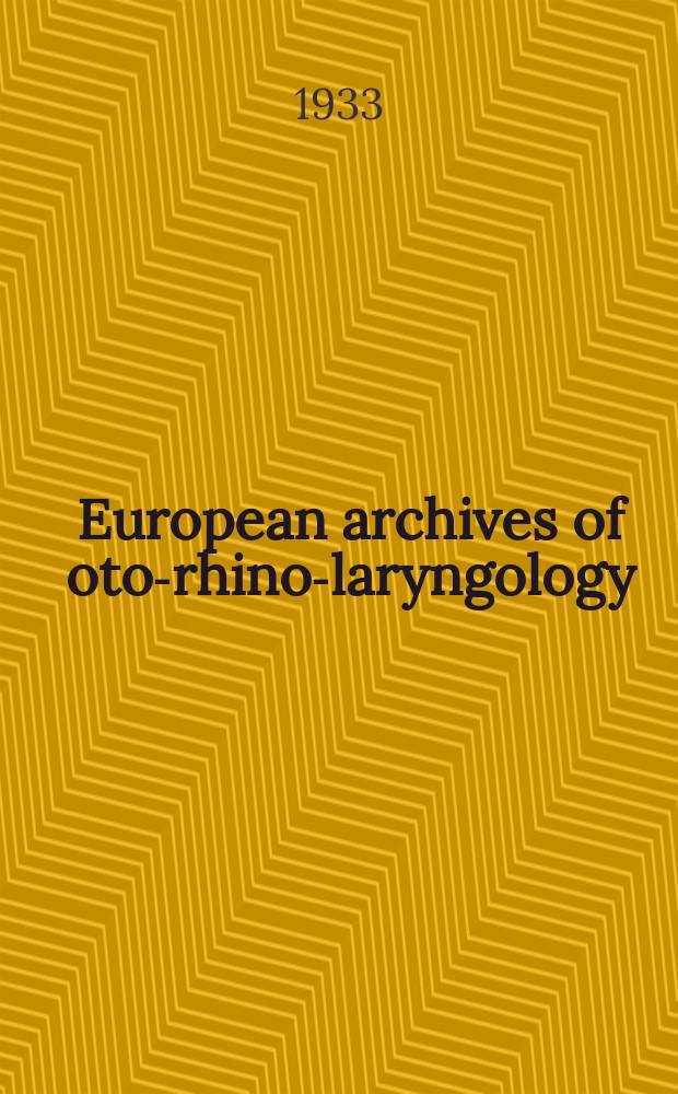 European archives of oto-rhino-laryngology : Offic. j. of the Europ. federation of oto-rhino-laryngological soc. (EUFOS) Affiliated with the German soc. for oto-rhino-laryngology-head a. neck surgery. Bd.134, H.1