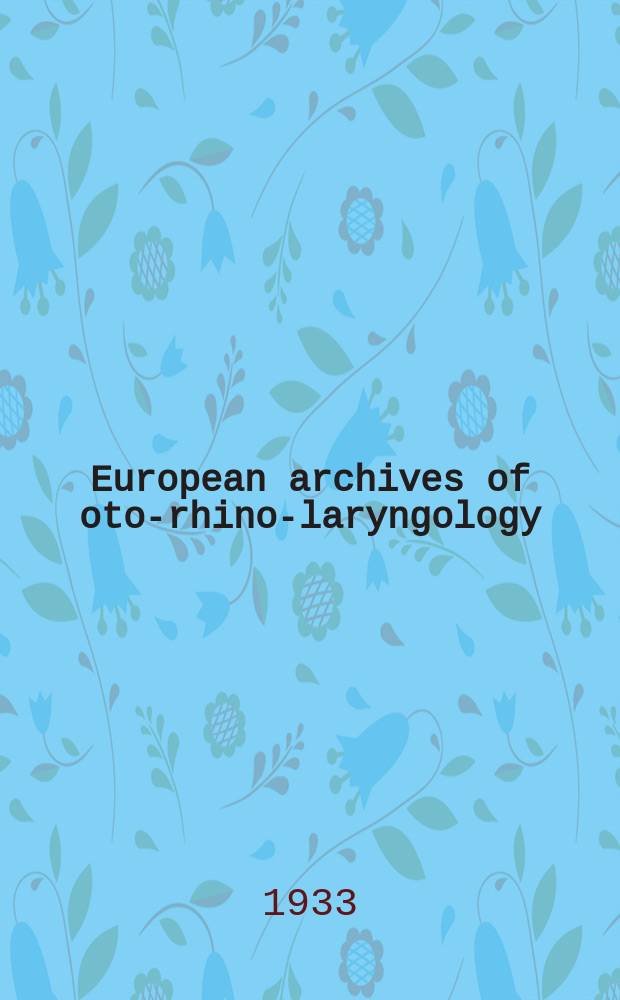 European archives of oto-rhino-laryngology : Offic. j. of the Europ. federation of oto-rhino-laryngological soc. (EUFOS) Affiliated with the German soc. for oto-rhino-laryngology-head a. neck surgery. Bd.137, H.4