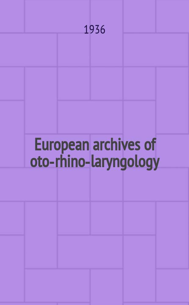 European archives of oto-rhino-laryngology : Offic. j. of the Europ. federation of oto-rhino-laryngological soc. (EUFOS) Affiliated with the German soc. for oto-rhino-laryngology-head a. neck surgery. Bd.141, H.1