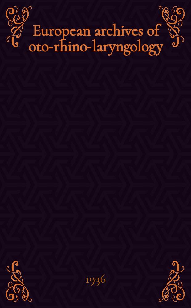 European archives of oto-rhino-laryngology : Offic. j. of the Europ. federation of oto-rhino-laryngological soc. (EUFOS) Affiliated with the German soc. for oto-rhino-laryngology-head a. neck surgery. Bd.141, H.4