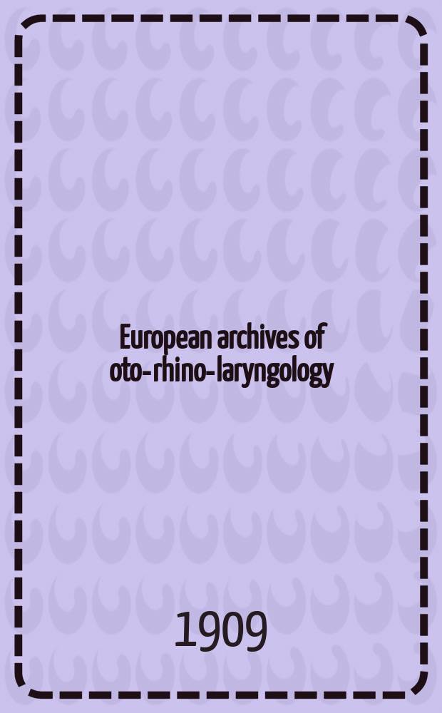 European archives of oto-rhino-laryngology : Offic. j. of the Europ. federation of oto-rhino-laryngological soc. (EUFOS) Affiliated with the German soc. for oto-rhino-laryngology-head a. neck surgery. Bd.79, H.1/2