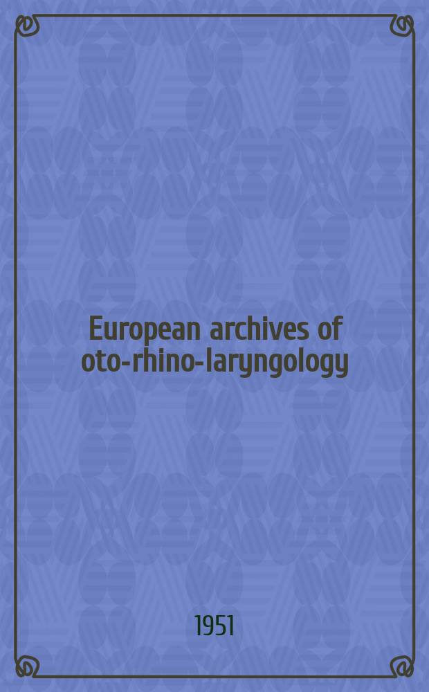 European archives of oto-rhino-laryngology : Offic. j. of the Europ. federation of oto-rhino-laryngological soc. (EUFOS) Affiliated with the German soc. for oto-rhino-laryngology-head a. neck surgery. Bd.160, H.3