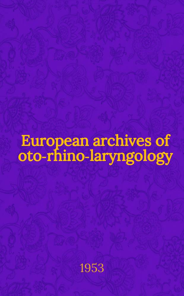 European archives of oto-rhino-laryngology : Offic. j. of the Europ. federation of oto-rhino-laryngological soc. (EUFOS) Affiliated with the German soc. for oto-rhino-laryngology-head a. neck surgery. Bd.162, H.3