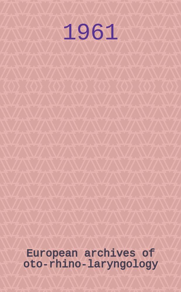 European archives of oto-rhino-laryngology : Offic. j. of the Europ. federation of oto-rhino-laryngological soc. (EUFOS) Affiliated with the German soc. for oto-rhino-laryngology-head a. neck surgery. Bd.177, H.4