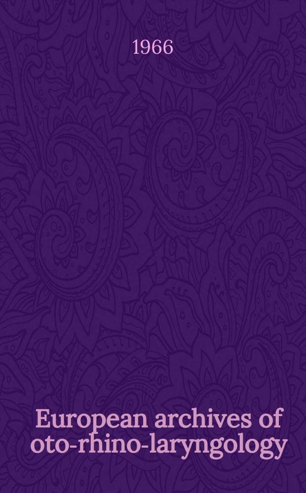 European archives of oto-rhino-laryngology : Offic. j. of the Europ. federation of oto-rhino-laryngological soc. (EUFOS) Affiliated with the German soc. for oto-rhino-laryngology-head a. neck surgery. Bd.187, H.1