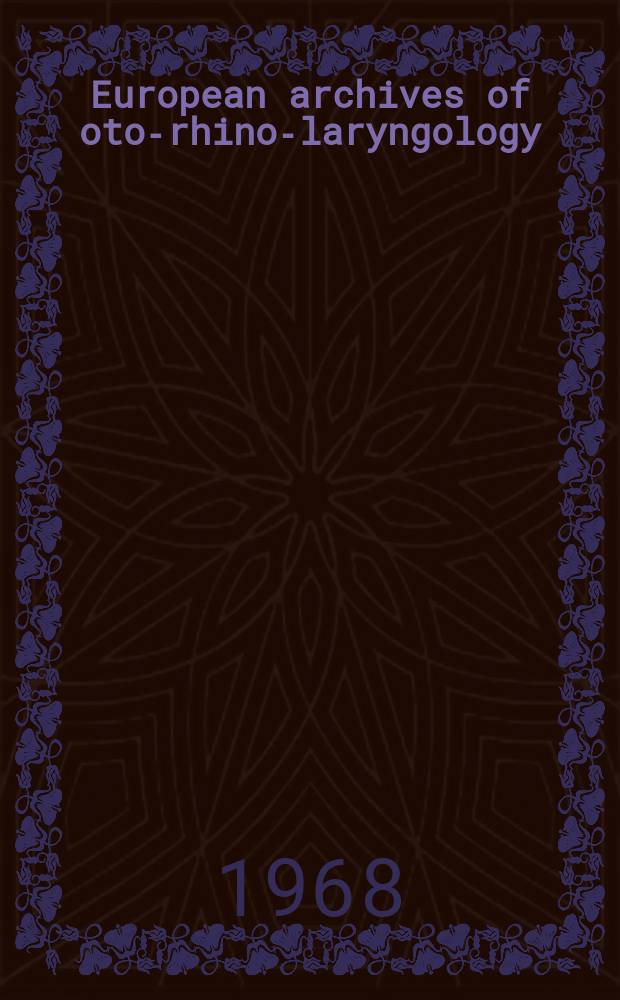 European archives of oto-rhino-laryngology : Offic. j. of the Europ. federation of oto-rhino-laryngological soc. (EUFOS) Affiliated with the German soc. for oto-rhino-laryngology-head a. neck surgery. Bd.191, H.1