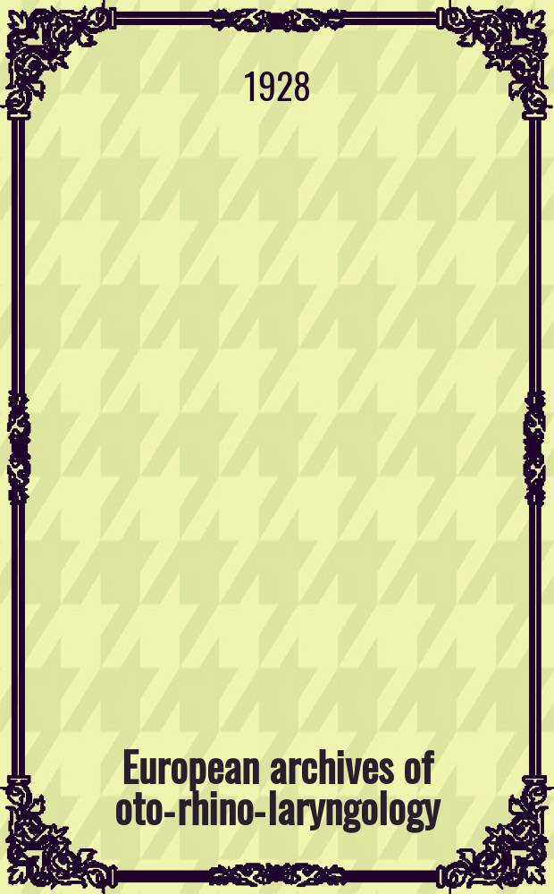 European archives of oto-rhino-laryngology : Offic. j. of the Europ. federation of oto-rhino-laryngological soc. (EUFOS) Affiliated with the German soc. for oto-rhino-laryngology-head a. neck surgery. Bd.117, H.2