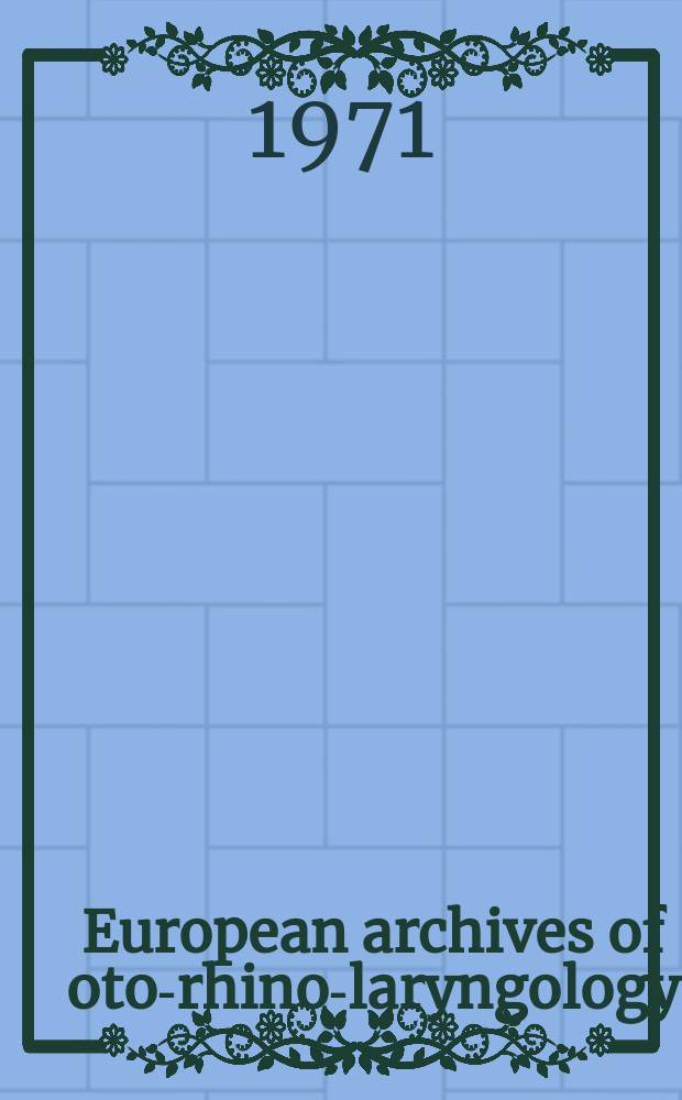 European archives of oto-rhino-laryngology : Offic. j. of the Europ. federation of oto-rhino-laryngological soc. (EUFOS) Affiliated with the German soc. for oto-rhino-laryngology-head a. neck surgery. Bd.198, H.2