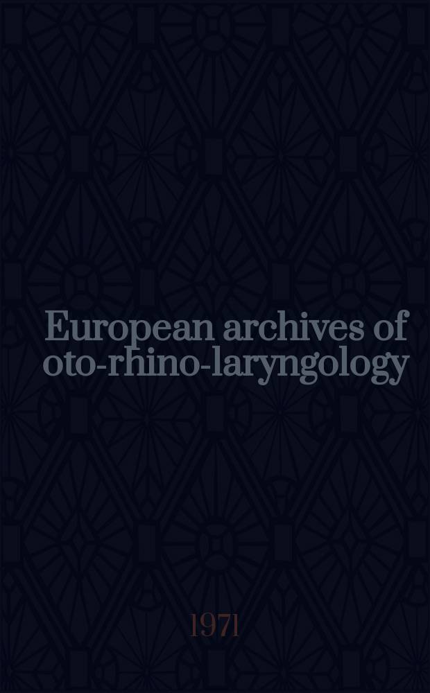 European archives of oto-rhino-laryngology : Offic. j. of the Europ. federation of oto-rhino-laryngological soc. (EUFOS) Affiliated with the German soc. for oto-rhino-laryngology-head a. neck surgery. Bd.199, H.1