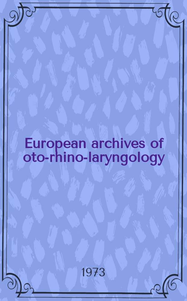 European archives of oto-rhino-laryngology : Offic. j. of the Europ. federation of oto-rhino-laryngological soc. (EUFOS) Affiliated with the German soc. for oto-rhino-laryngology-head a. neck surgery. Bd.203, H.3