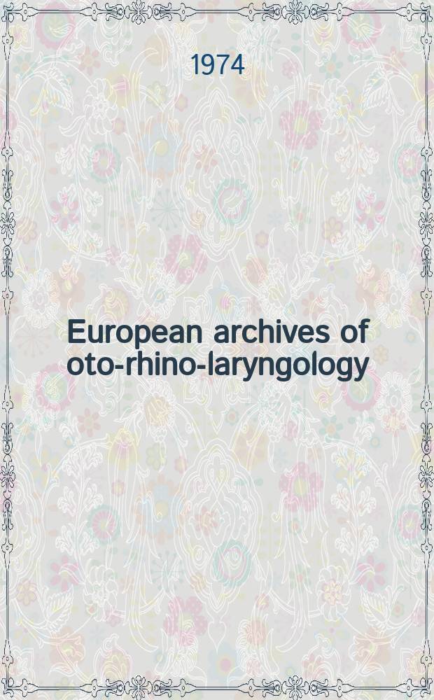 European archives of oto-rhino-laryngology : Offic. j. of the Europ. federation of oto-rhino-laryngological soc. (EUFOS) Affiliated with the German soc. for oto-rhino-laryngology-head a. neck surgery. Vol.206, №4