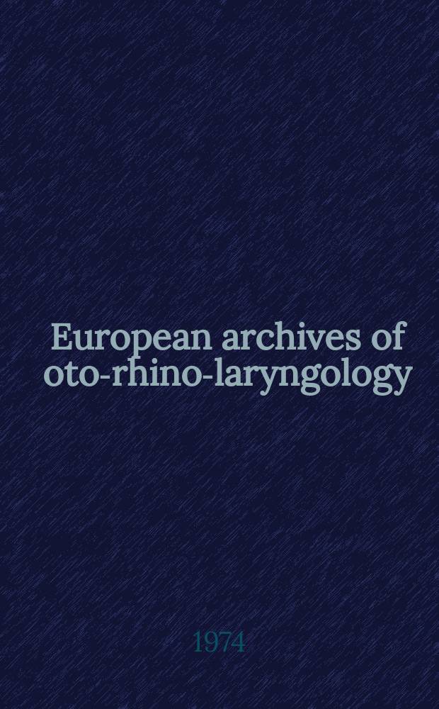 European archives of oto-rhino-laryngology : Offic. j. of the Europ. federation of oto-rhino-laryngological soc. (EUFOS) Affiliated with the German soc. for oto-rhino-laryngology-head a. neck surgery. Vol.208, №4