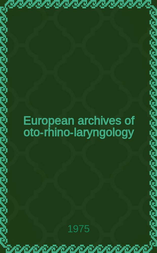 European archives of oto-rhino-laryngology : Offic. j. of the Europ. federation of oto-rhino-laryngological soc. (EUFOS) Affiliated with the German soc. for oto-rhino-laryngology-head a. neck surgery. Vol.211, №4