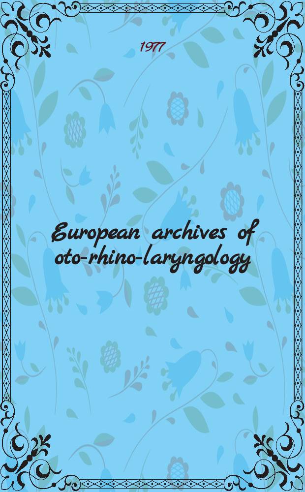 European archives of oto-rhino-laryngology : Offic. j. of the Europ. federation of oto-rhino-laryngological soc. (EUFOS) Affiliated with the German soc. for oto-rhino-laryngology-head a. neck surgery. Vol.217, №2