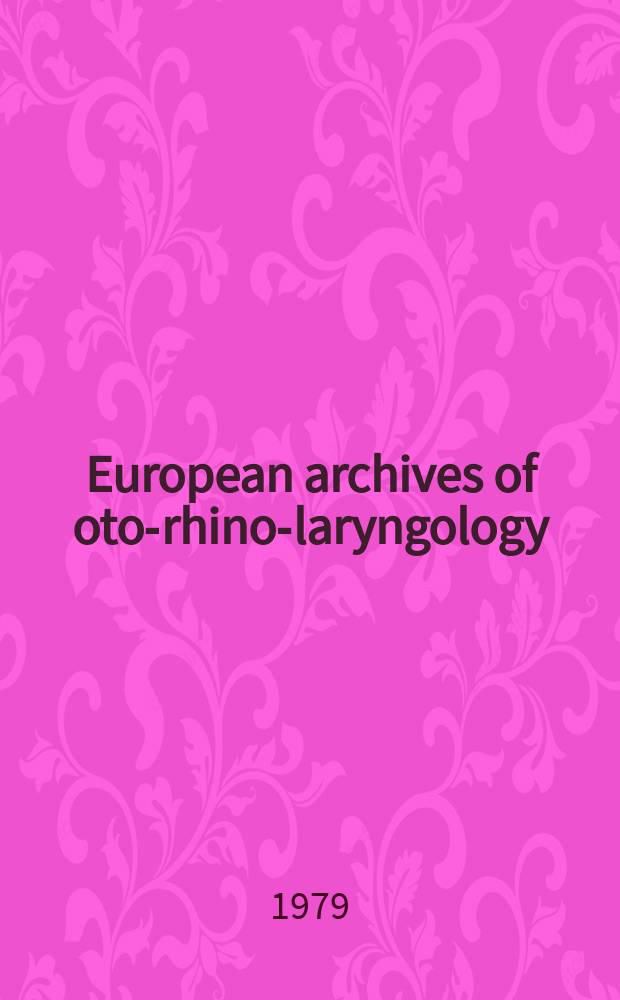 European archives of oto-rhino-laryngology : Offic. j. of the Europ. federation of oto-rhino-laryngological soc. (EUFOS) Affiliated with the German soc. for oto-rhino-laryngology-head a. neck surgery. Vol.223, №1