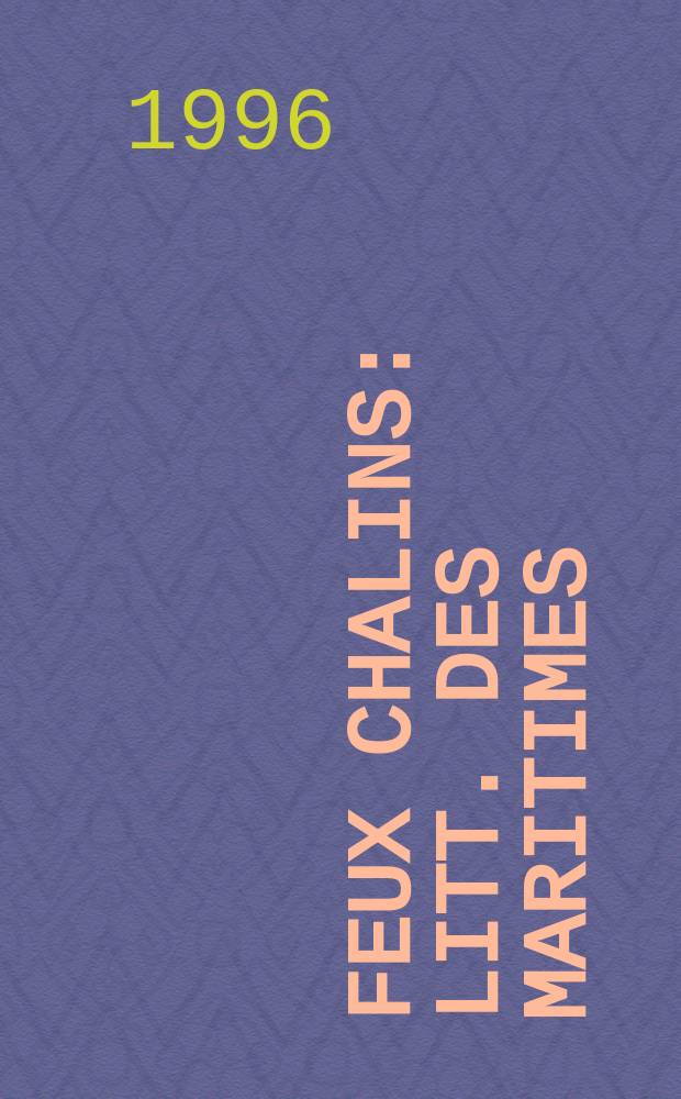 Feux chalins : Litt. des maritimes