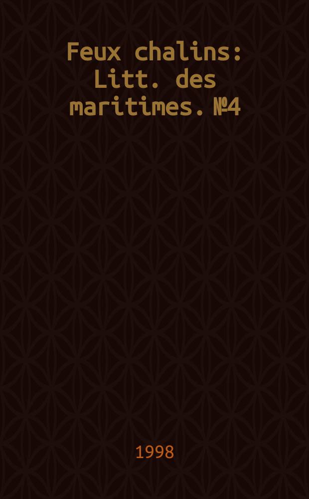 Feux chalins : Litt. des maritimes. №4 : (Acadie/Louisiane)