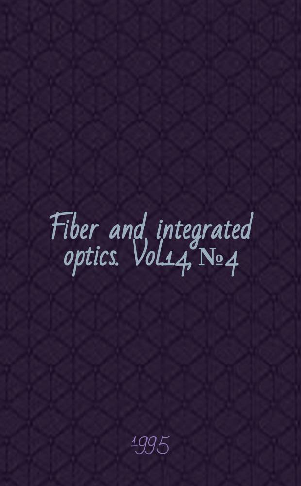 Fiber and integrated optics. Vol.14, №4 : Fiber resonators