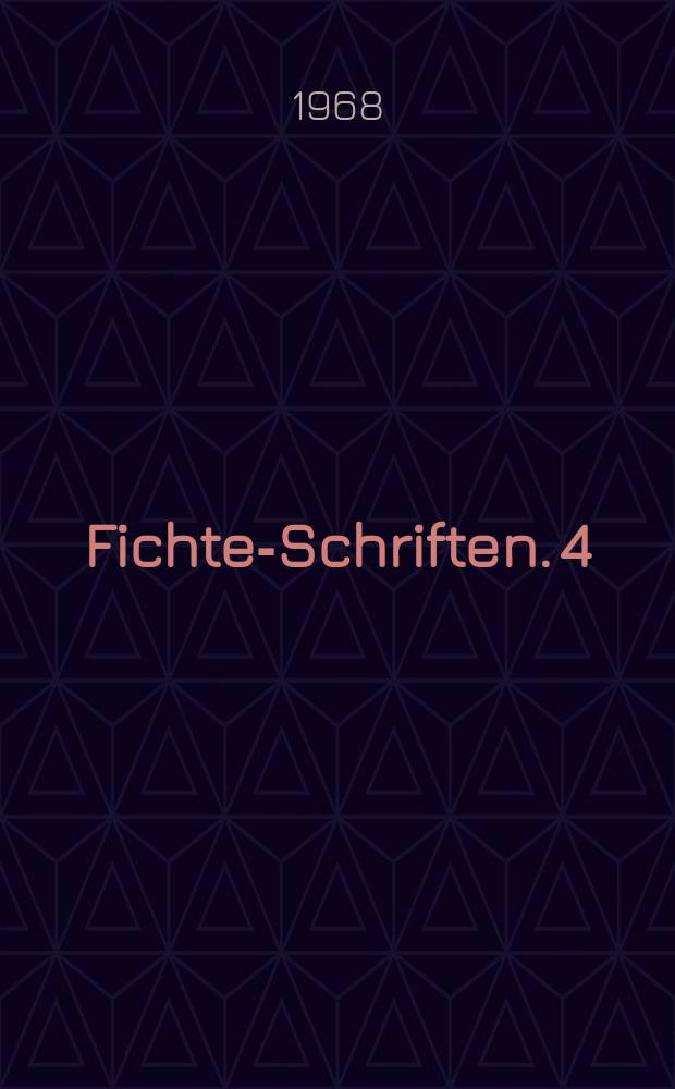 Fichte-Schriften. 4 : Pers&ouml;nlichkeitsentwicklung und moralische Prozesse im Sozialismus