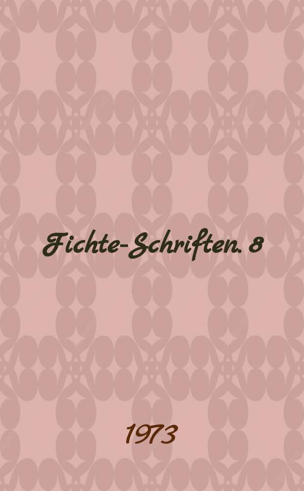 Fichte-Schriften. 8 : Proletarischer Internationalismus, sozialistischer Patriotismus, Klassenmäßige Erziehung