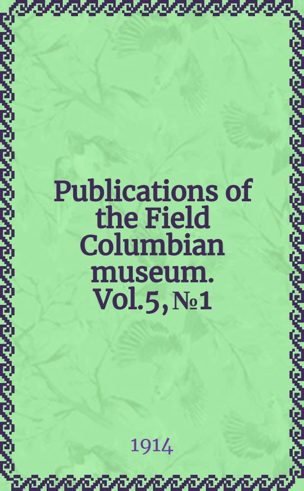 Publications of the Field Columbian museum. Vol.5, №1 : New meteorites by Oliver Cummings Farrington