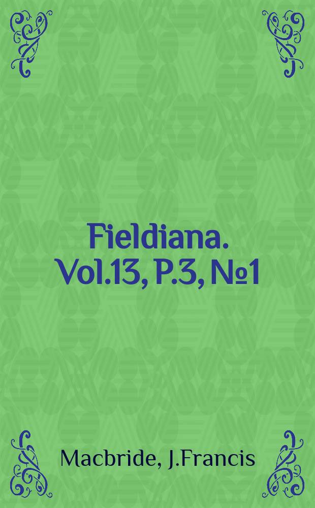 Fieldiana. Vol.13, P.3, №1 : Flora of Peru