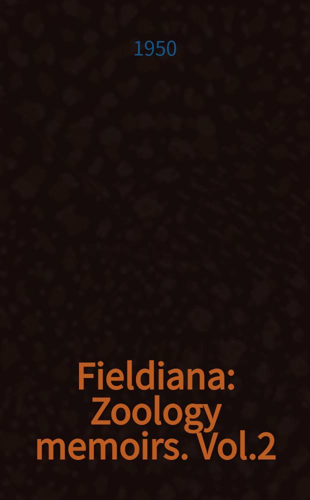 Fieldiana : Zoology memoirs. Vol.2 : Amphibians of Western China