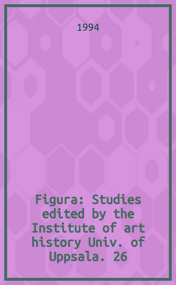Figura : Studies edited by the Institute of art history Univ. of Uppsala. 26 : Le costume officiel des dignitaires byzantins ...