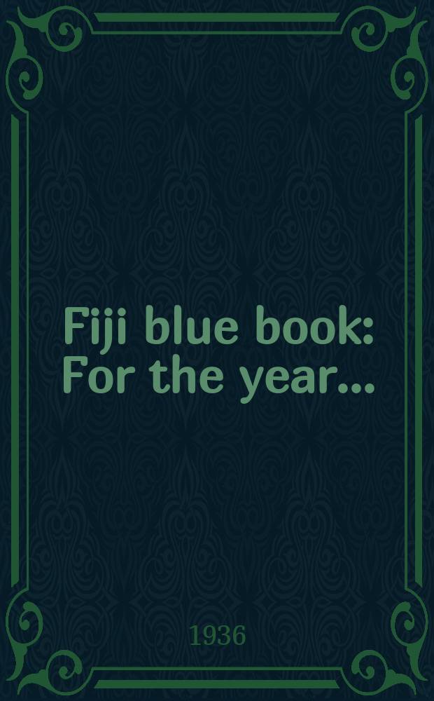 Fiji blue book : For the year ..