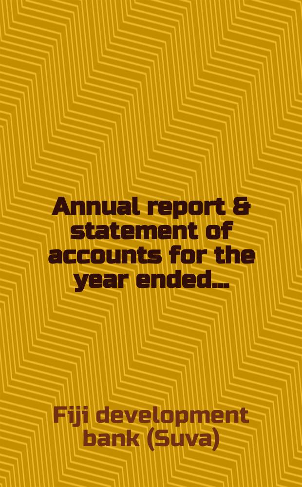 Annual report & statement of accounts for the year ended ...