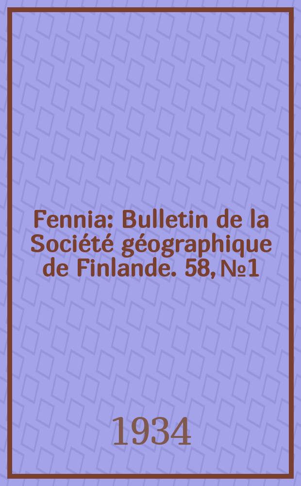 Fennia : Bulletin de la Société géographique de Finlande. 58, №1 : The problems of the eskers