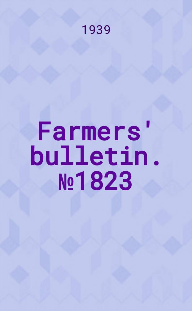 Farmers' bulletin. №1823 : Reseeding range lands of the intermountain region