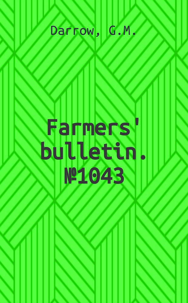Farmers' bulletin. №1043 : Strawberry varieties in the United States