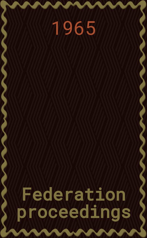 Federation proceedings : Publ. quarterly by the Federation of Amer. soc. for experimental biology. Vol.24, №5(P.2) : (Translation supplement)