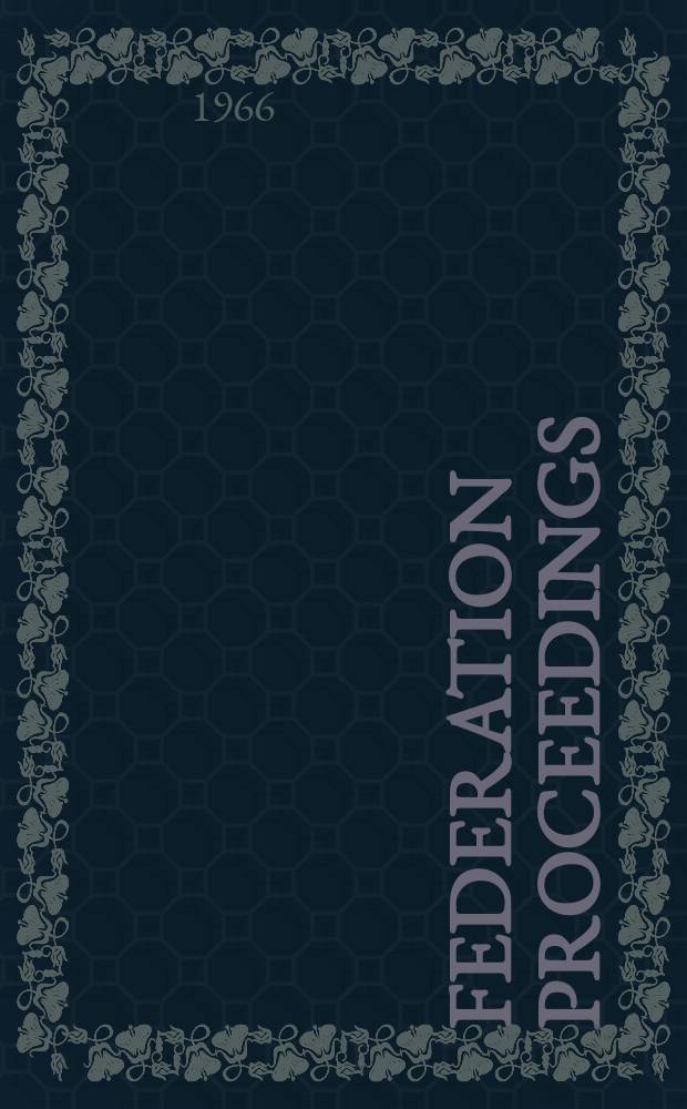 Federation proceedings : Publ. quarterly by the Federation of Amer. soc. for experimental biology. Vol.25, №6(P.2) : (Translation supplement)