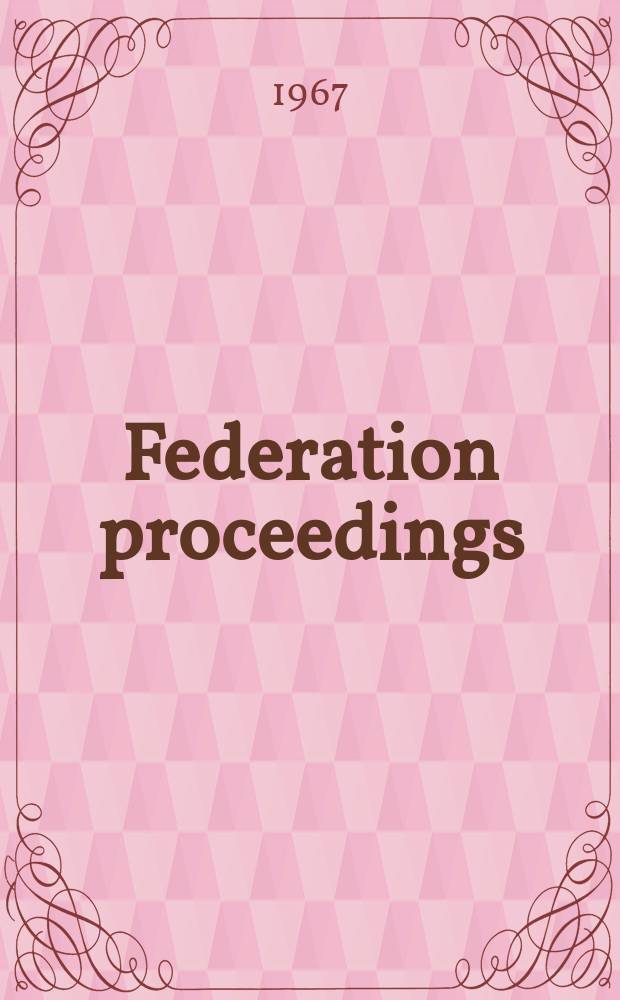 Federation proceedings : Publ. quarterly by the Federation of Amer. soc. for experimental biology. Vol.26, №4 : Proceedings of the International symposium on comparative pharmacology