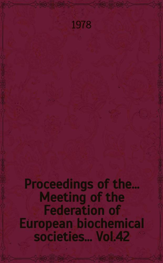 Proceedings of the ... Meeting of the Federation of European biochemical societies ... Vol.42 : Regulatory mechanism of carbohydrate metabolism