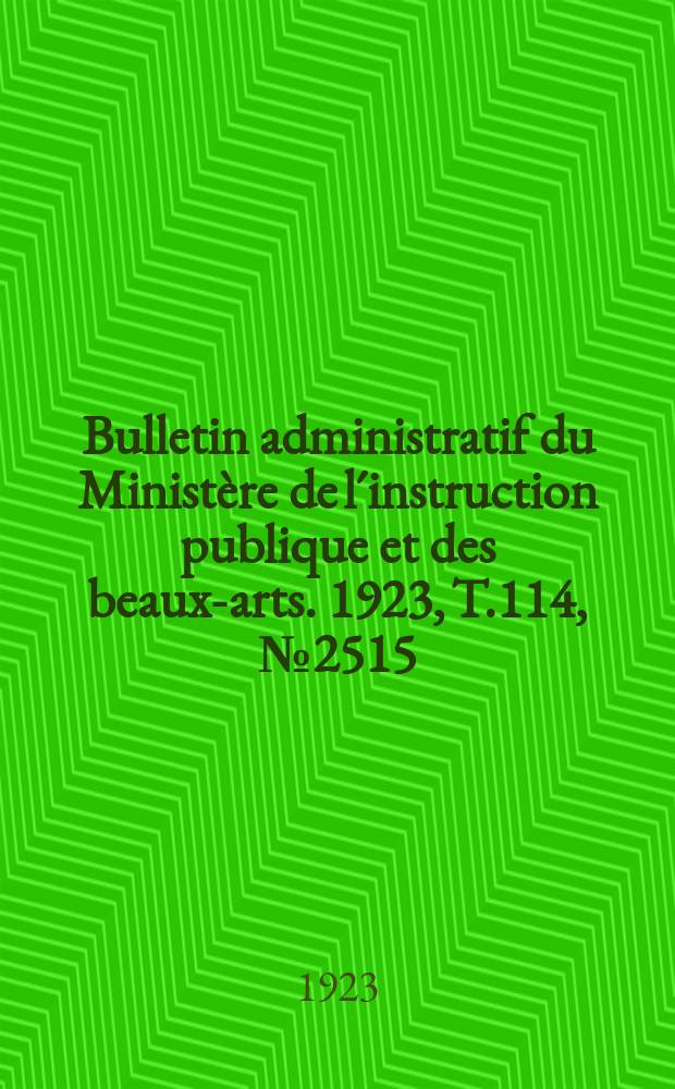 Bulletin administratif du Ministère de l´instruction publique et des beaux-arts. 1923, [T.114], №2515