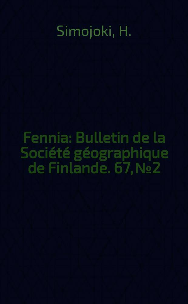 Fennia : Bulletin de la Société géographique de Finlande. 67, №2 : Über die Temperaturverhältnisse der Finnischen Seen im Winter
