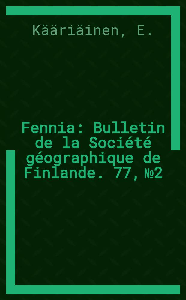 Fennia : Bulletin de la Société géographique de Finlande. 77, №2 : On the recent uplift of the earth's crust in Finland