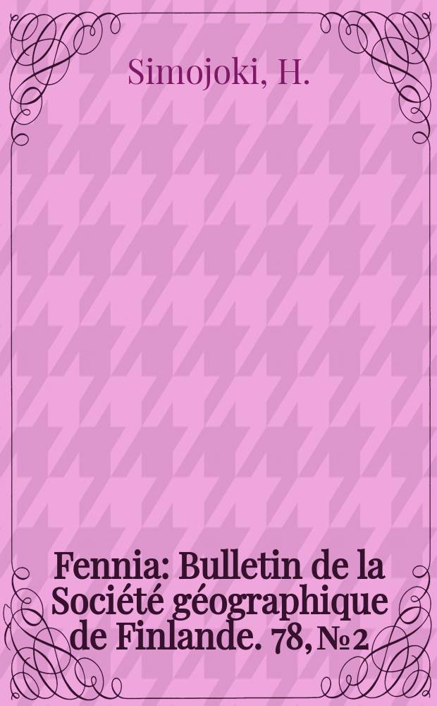 Fennia : Bulletin de la Société géographique de Finlande. 78, №2 : Die Periodizität der Wintertemperatur in Stockholm und Helsinki