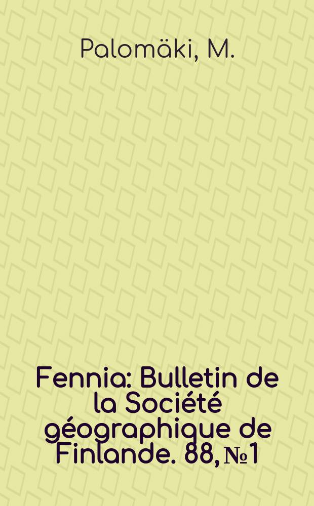 Fennia : Bulletin de la Société géographique de Finlande. 88, №1 : The functional carters and areas of South Bothnia, Finland