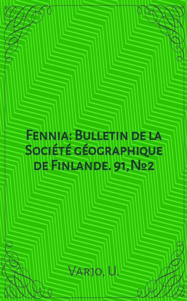 Fennia : Bulletin de la Société géographique de Finlande. 91, №2 : Über finnische Küsten und ihre Entstehung