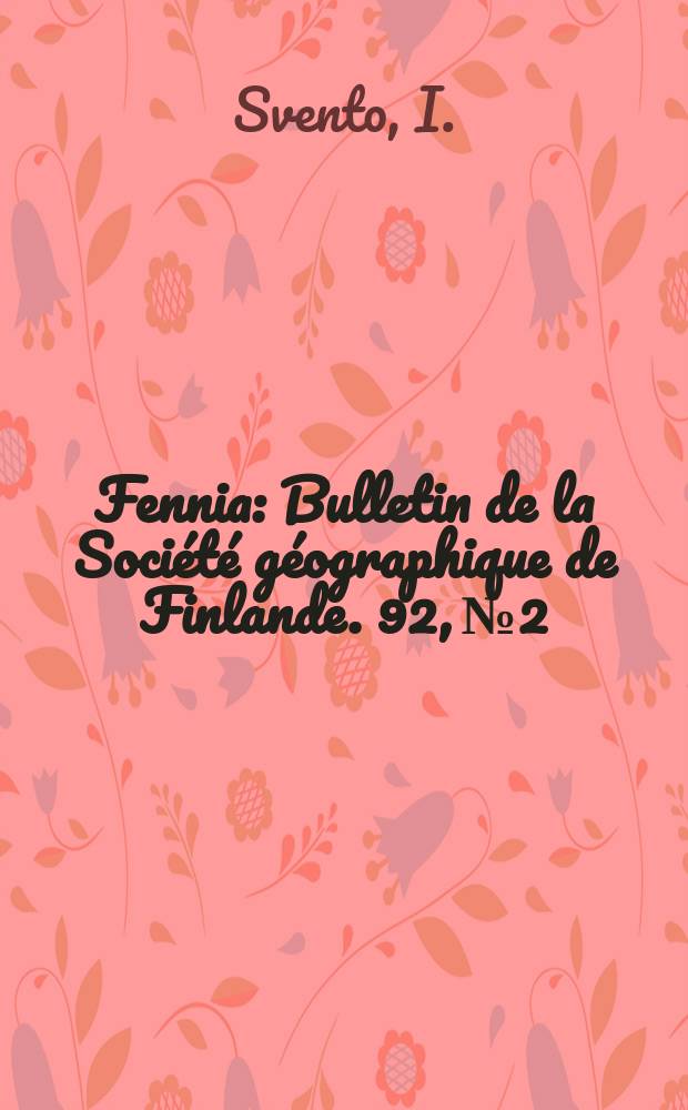 Fennia : Bulletin de la Société géographique de Finlande. 92, №2 : Vergleich zwischen dem Dichtort und seinem Einflussgebiet in Finnland