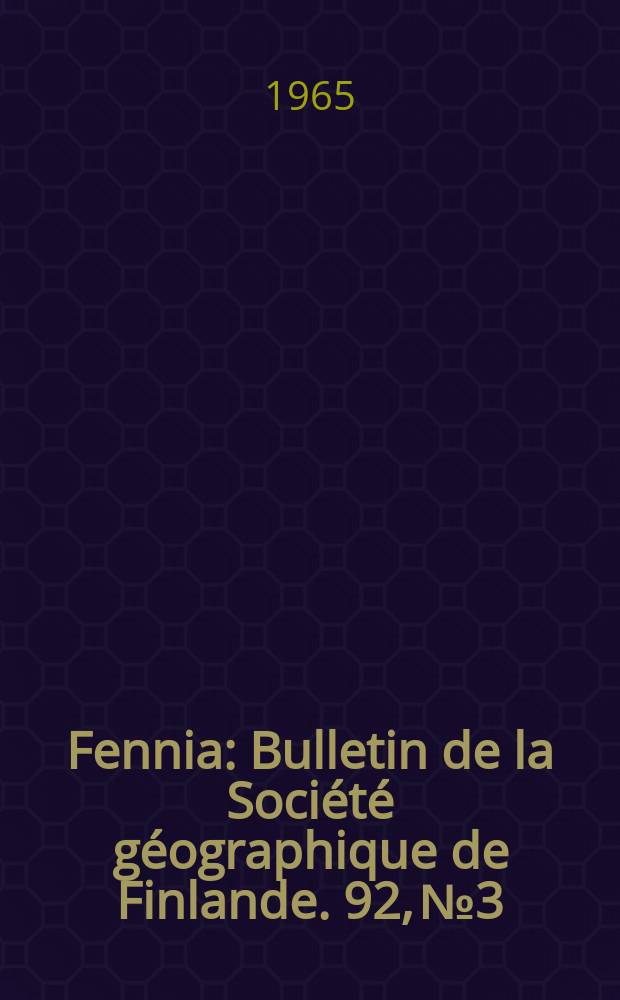 Fennia : Bulletin de la Société géographique de Finlande. 92, №3 : Über die Zonen der Vermittlungsintensität im Einflussgebiet von Mikkeli
