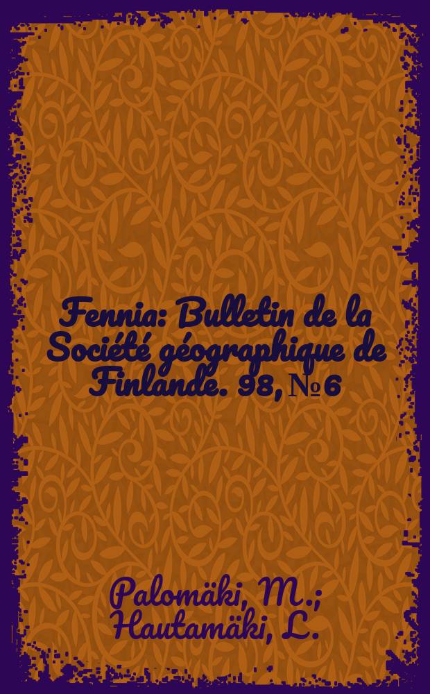 Fennia : Bulletin de la Société géographique de Finlande. 98, №6 : Recent population changes in North Carelia, Finland