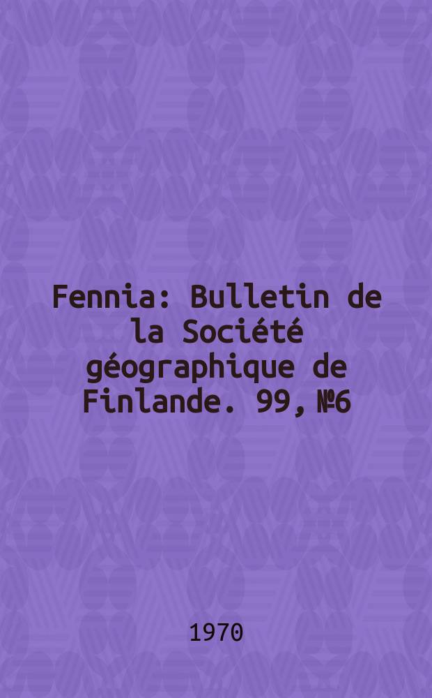 Fennia : Bulletin de la Société géographique de Finlande. 99, №6 : The use of multi- variable methods in regional geographical analysis