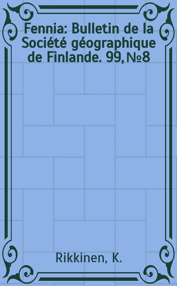 Fennia : Bulletin de la Société géographique de Finlande. 99, №8 : A circulation model of interprovincial migration in Finland