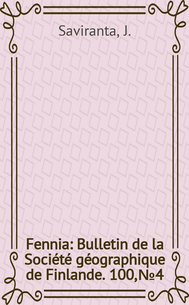 Fennia : Bulletin de la Soci&eacute;t&eacute; g&eacute;ographique de Finlande. 100, №4 : Der Einpendelverkehr von Turku
